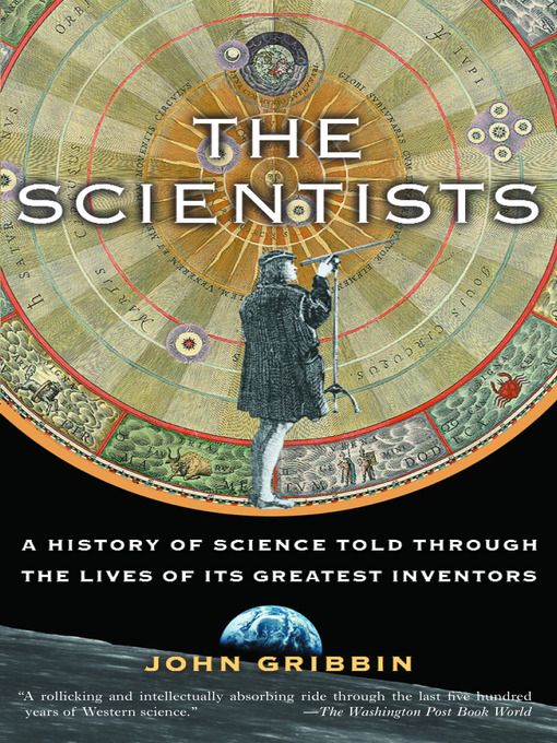 Title details for The Scientists by John Gribbin - Available